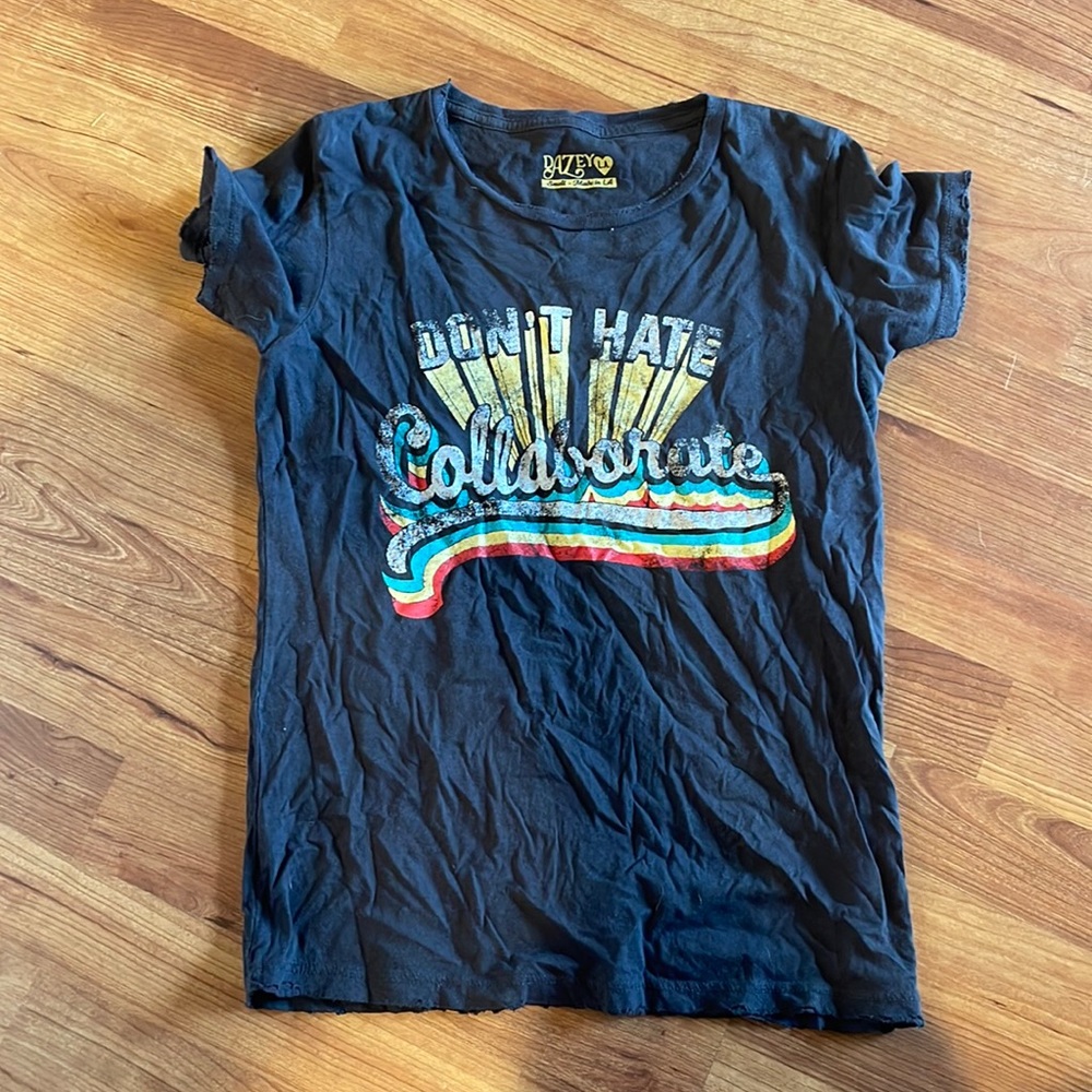 Don’t hate collaborate tee